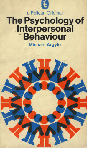 The Psychology of Interpersonal Behaviour (Penguin Psychology)