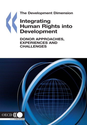 Integrating Human Rights into Development: Donor Approaches, Experiences and Challenges