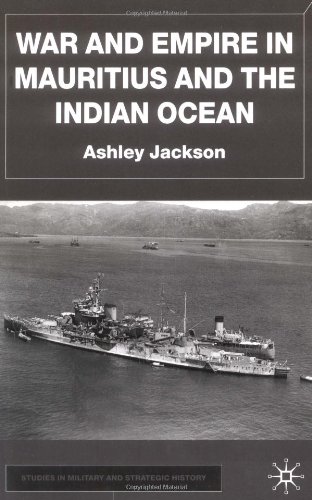 War and Empire in Mauritius and the Indian Ocean (Studies in Military & Strategic History)