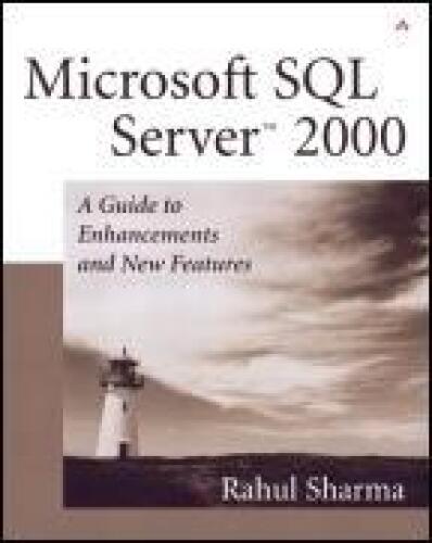 Microsoft SQL Server 2000: A Guide to Enhancements and New Features