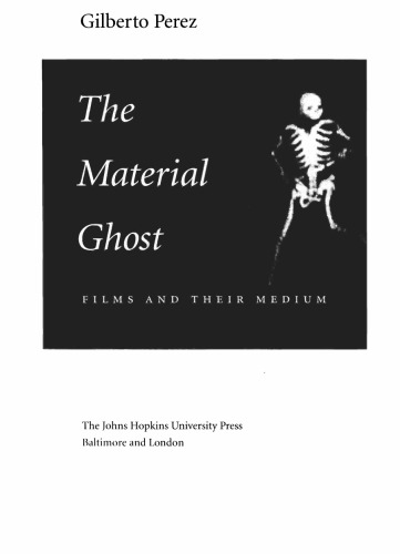 The Material Ghost: Films and Their Medium