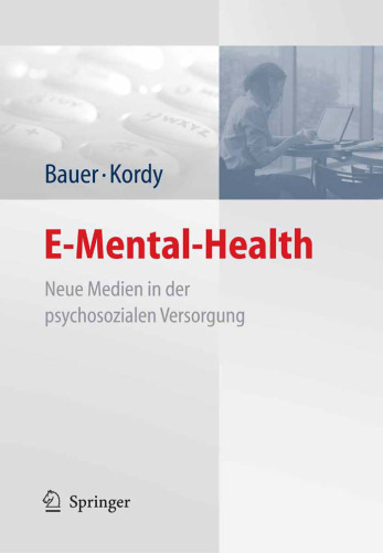 E-Mental-Health: Neue Medien in der psychosozialen Versorgung