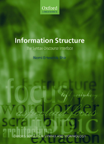 Information Structure: The Syntax-Discourse Interface (Oxford Surveys in Syntax & Morphology)