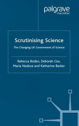 Scrutinising Science: The Changing UK Government of Science