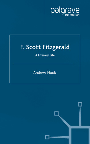 F. Scott Fitzgerald: A Literary Life