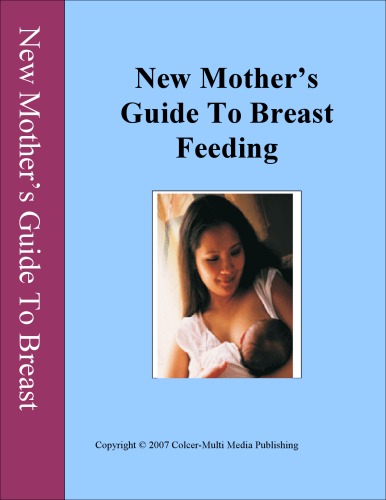 New Mothers Guide To Breast Feeding