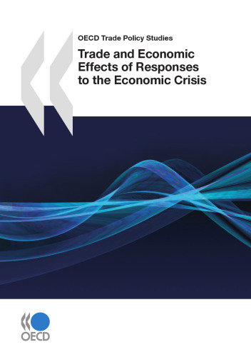 Trade and Economic Effects of Responses to the Economic Crisis: OECD Trade Policy Studies