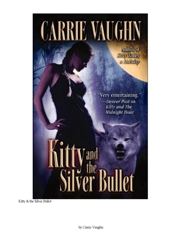 Kitty and the Silver Bullet (Kitty Norville, Book 4)