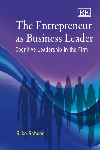 The Entrepreneur As Business Leader: Cognitive Leadership in the Firm