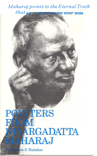 Pointers from Nisargadatta Maharaj