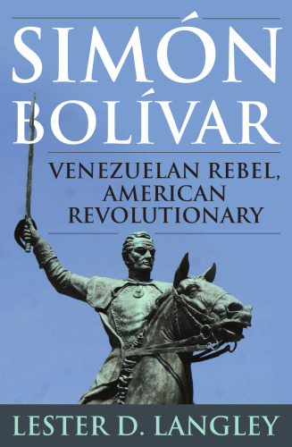 Simón Bolívar: Venezuelan Rebel, American Revolutionary