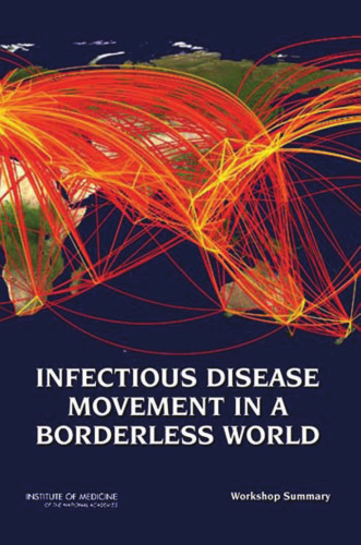 Infectious Disease Movement in a Borderless World: Workshop Summary