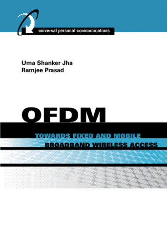 OFDM Towards Fixed and Mobile Broadband Wireless Access (Artech House Universal Personal Communications)