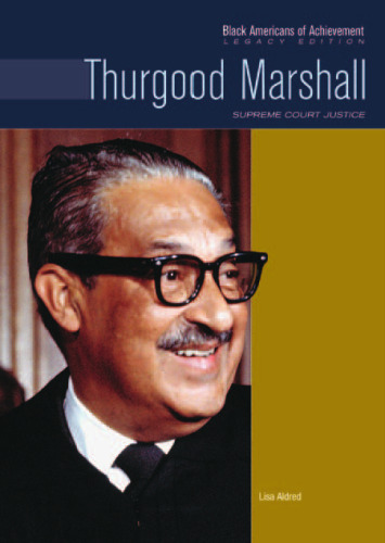 Thurgood Marshall: Supreme Court Justice (Black Americans of Achievement)