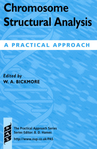 Chromosome Structural Analysis: A Practical Approach (The Practical Approach Series, 200)