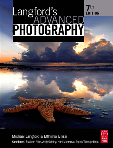 Langford's Advanced Photography: The Guide for Aspiring Photographers, Seventh Edition