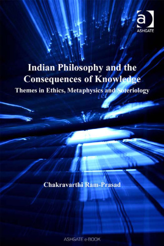 Indian Philosophy and the Consequences of Knowledge