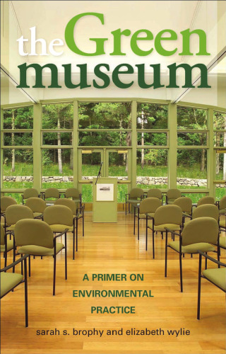 The Green Museum: A Primer on Environmental Practice