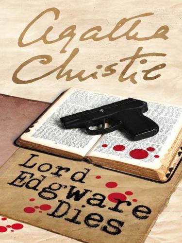 Lord Edgware Dies: A Hercule Poirot Mystery (aka Thirteen at Dinner)