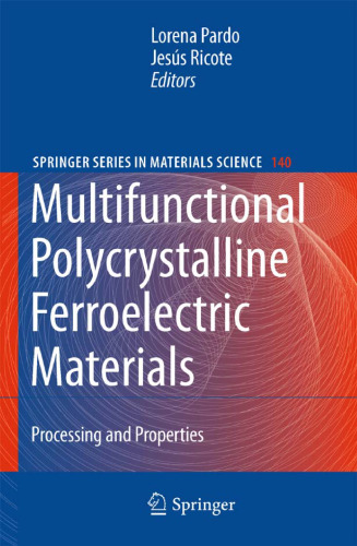 Multifunctional Polycrystalline Ferroelectric Materials: Processing and Properties