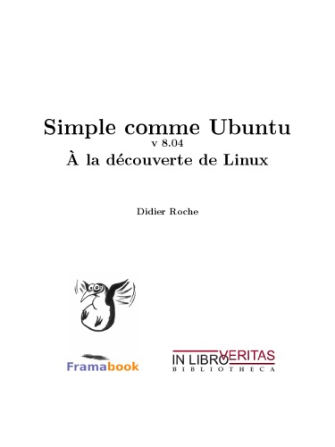 Simple comme Ubuntu 8.04 : A la découverte de Linux (1Cédérom)