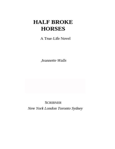 Half Broke Horses: A True-Life Novel