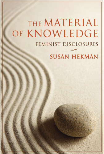 The Material of Knowledge: Feminist Disclosures