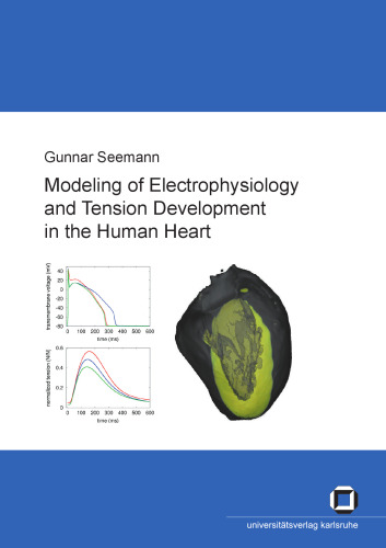 Modeling of Electrophysiology and Tension Development in the Human Heart