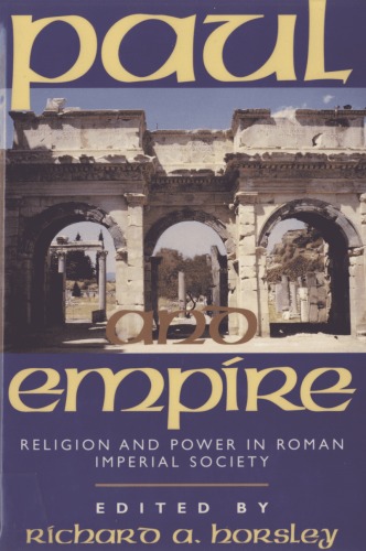 Paul and Empire: Religion and Power in Roman Imperial Society