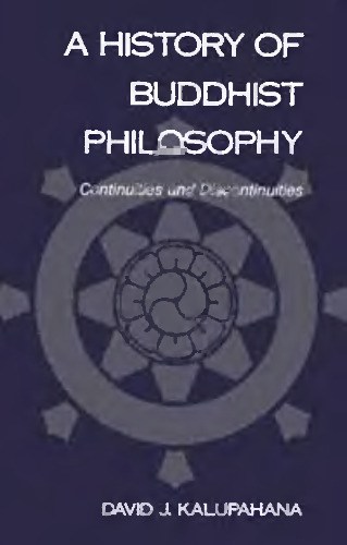 History of Buddhist Philosophy: Continuities and Discontinuities (National Foreign Language Center Technical Reports)