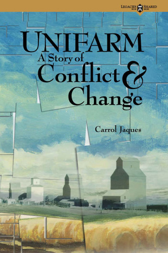 Unifarm: A Story of Conflict and Change (Legacies Shared Book Series)