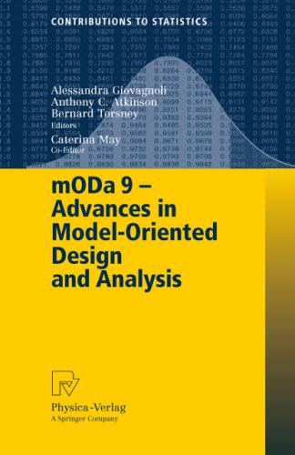 mODa 9 – Advances in Model-Oriented Design and Analysis: Proceedings of the 9th International Workshop in Model-Oriented Design and Analysis held in Bertinoro, Italy, June 14-18, 2010