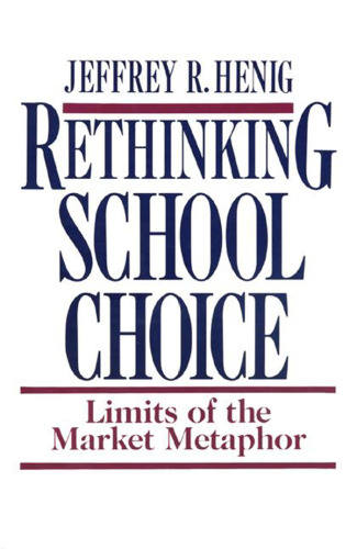 Rethinking School Choice