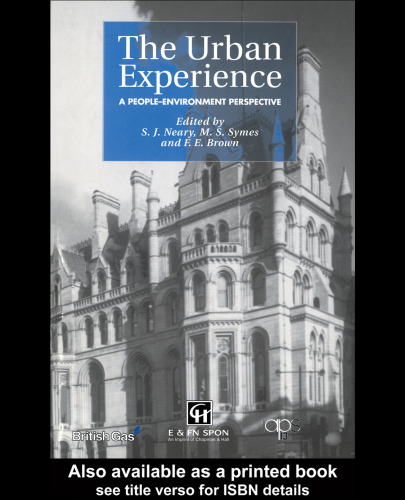 Urban Experience: A People Environment Perspective : Proceedings of the 13th Conference of the International Association for People - Environment Studies Held on 13-15 July 1994