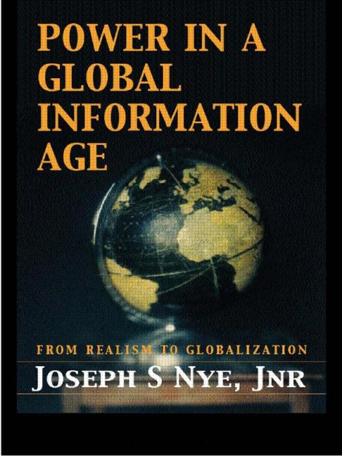 Power in the global information age: from realism to globalization