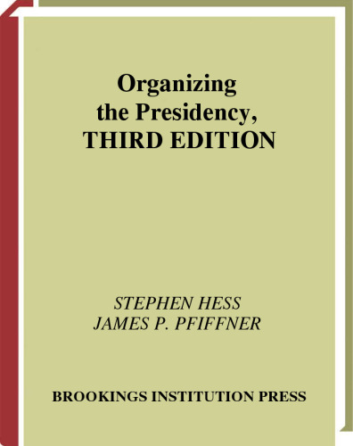 Organizing the Presidency, 3rd Edition