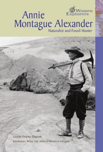 Annie Montague Alexander: Naturalist and Fossil Hunter (Women Explorers)