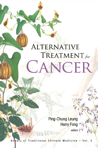 Alternative Treatment for Cancer (Annals of Traditional Chinese Medicine)