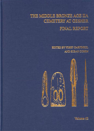 The Middle Bronze Age IIA Cemetery at Gesher: Final Report (Annual of ASOR)