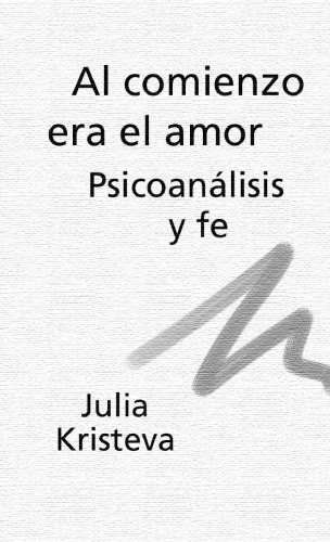 Al Comienzo era el Amor: Psicoanálisis y Fe