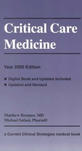 Critical Care Medicine, Year 2000 Edition (Current Clinical Strategies Series)