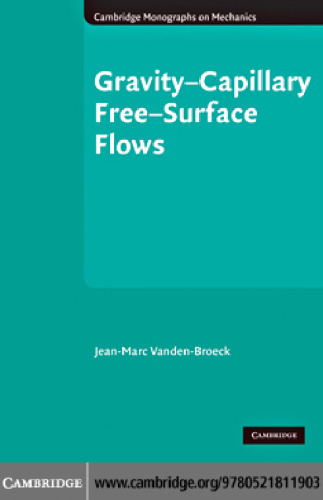 Gravity-Capillary Free-Surface Flows (Cambridge Monographs on Mechanics)