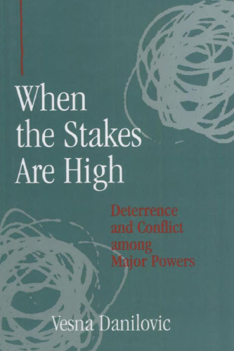 When the Stakes Are High: Deterrence and Conflict among Major Powers