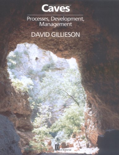 Caves: Processes, Development and Management (Natural Environment)