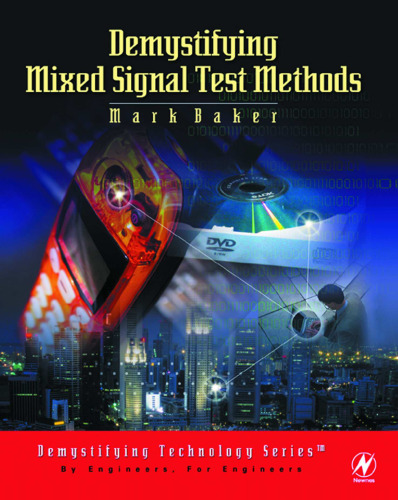 Demystifying Mixed Signal Test Methods (Demystifying Technology)