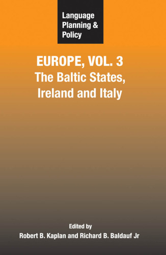 Language Planning and Policy in Europe Vol 3: The Baltic States, Ireland and Italy (Language Planning and Policy)