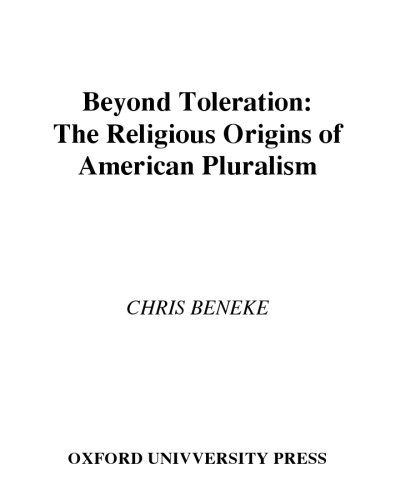 Beyond Toleration: The Religious Origins of American Pluralism