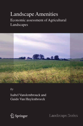 Landscape Amenities: Economic Assessment of Agricultural Landscapes (Landscape Series, Vol. 2)