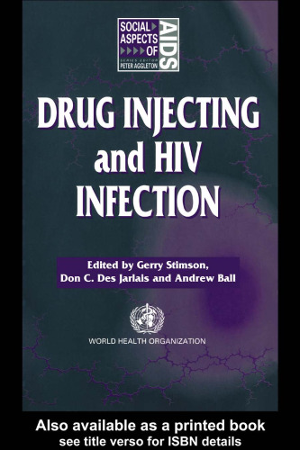 Drug Injecting and HIV Infection (Social Aspects of Aids Series)