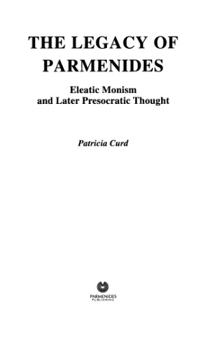 The Legacy of Parmenides: Eleatic Monism and Later Presocratic Thought